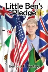 Little Ben's Pledge - Bernard E. Bentley