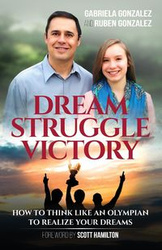 Dream, Struggle, Victory - Gabriela Gonzalez