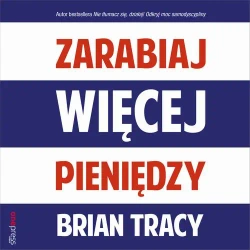 audiobook Zarabiaj więcej pieniędzy - Brian Tracy
