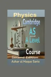 Cambridge Physics AS and A Level Course - Sario Azhar ul Haque