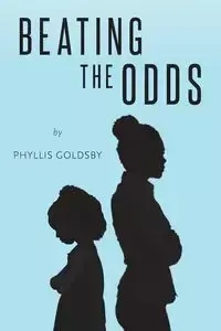 Beating the Odds - Phyllis Goldsby