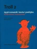 Troll 2. Język norweski: teoria i praktyka - Helena Garczyńska, Maciej Balicki