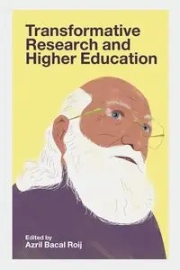 Transformative Research and Higher Education - Roij Azril Bacal