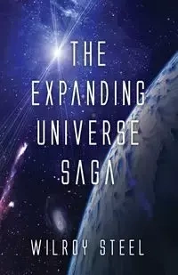 The Expanding Universe Saga - Steel Wilroy