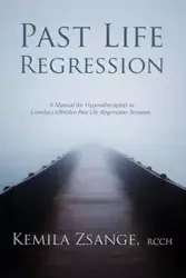 Past Life Regression - Zsange Kemila
