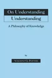 On Understanding Understanding - Vincent Potter