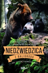 eBook Niedźwiedzica z Baligrodu i inne historie Kazimierza Nóżki - Marcin Szumowski epub mobi