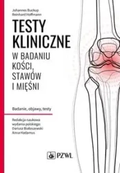 Testy kliniczne w badaniu kości, stawów i mięśni - Johannes Buckup, Reinhard Hoffmann
