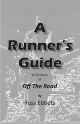 A Runner's Guide - Russ Ebbets