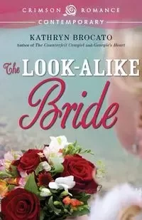 The Lookalike Bride - Kathryn Brocato