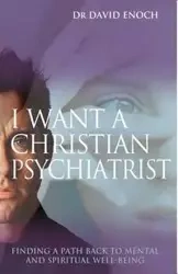 I Want a Christian Psychiatrist - Enoch David