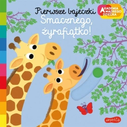 Akademia mądrego dziecka. Smacznego, żyrafiątko! - Nathalie Choux, Nathalie Choux, Katarzyna Grzyb