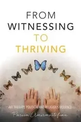 From Witnessing to Thriving - Amirmostofian Parisa