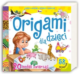 ZWIERZĘTA. Origami dla dzieci - Liliana Fabisińska