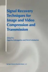 Signal Recovery Techniques for Image and Video Compression and Transmission - Katsaggelos Aggelos
