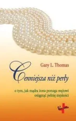 Cenniejsza niż perły - Gary Thomas L.