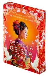 Ostatnia gejsza z Gion (barwione brzegi) - Magdalena Buraczewska-Świątek