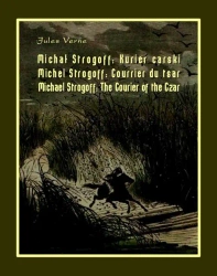 eBook Michał Strogoff. Kurier carski. Michel Strogoff. Courrier du tsar. Michael Strogoff. The Courier of the Czar - Jules Verne mobi epub
