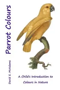 Parrot Colours - David E. McAdams