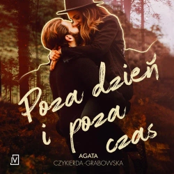 audiobook Poza dzień i poza czas - Agata Czykierda-Grabowska
