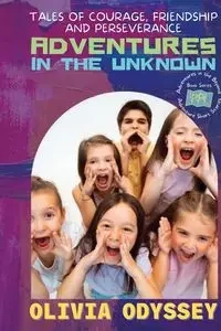Adventures in the Unknown - Olivia Odyssey