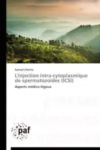 L'injection intra-cytoplasmique de spermatozoïdes (icsi) - CHEMLA-S