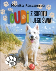 Toudi z Sopotu i jego świat wyd. 2 - Monika Koszewska