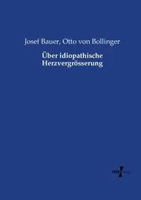 Über idiopathische Herzvergrösserung - Josef Bauer