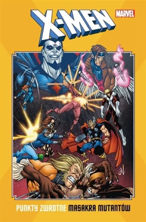 X-Men: Punkty zwrotne. Masakra mutantów - praca zbiorowa