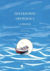 Mistrzowie opowieści. O morzu - praca zbiorowa