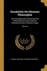 Geschichte Der Neueren Philosophie - Høffding Harald