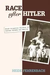 Race after Hitler - Heide Fehrenbach