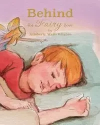 Behind the Fairy Door - Kilgore Kimberly V.