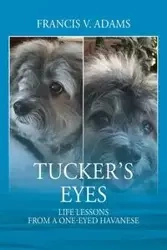 Tucker's Eyes - Francis Adams V