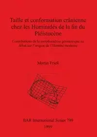 Taille et conformation crânienne chez les Hominidés de la fin du Pléistocène - Martin Frieß