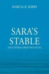 Sara's Stable - Kirby Marcia K
