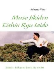 Muso Jikiden Eishin Ryu Iaido - Roberto Viau