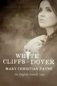 White Cliffs of Dover - Mary Christian Payne
