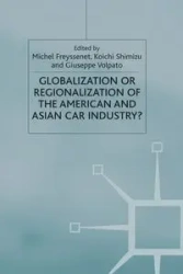 Globalization or Regionalization of the American and Asian Car Industry? - Freyssenet M.