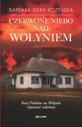 Czerwone niebo nad Wołyniem - Barbara Iskra Kozińska