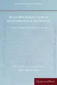 Moshe Bar Kepha's Cause of the Celebration of the Nativity
