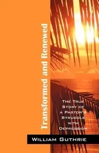Transformed and Renewed - William Guthrie