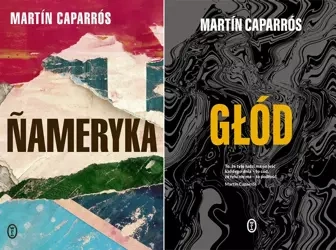 Głód + Ñameryka, Martín Caparrós - Caparros Martín