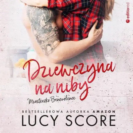 audiobook Dziewczyna na niby. Miasteczko Benevolence - Lucy Score
