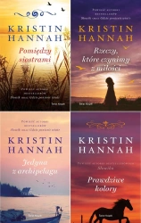 4x Kristin Hannah Pomiędzy siostrami /Rzeczy, które / Jedyna /Prawdziwe - Hannah Kristin