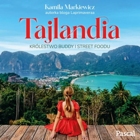 audiobook Tajlandia. Królestwo Buddy i street foodu - Kamila Markiewicz