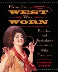 How the West Was Worn - Chris Enss