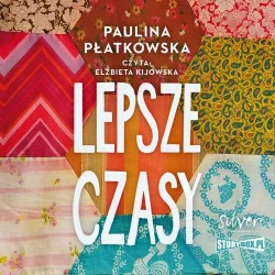audiobook Lepsze czasy - Paulina Płatkowska