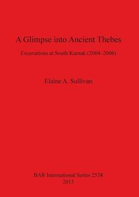 A Glimpse into Ancient Thebes - Sullivan Elaine  A.