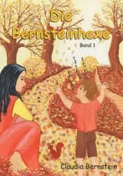 Die Bernsteinhexe - Claudia Bernstein